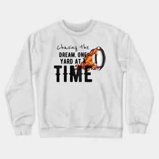 Chasing the Dream Crewneck Sweatshirt